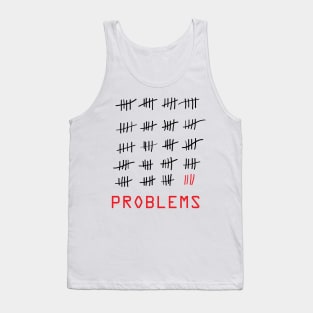 99 Problems - White Tank Top